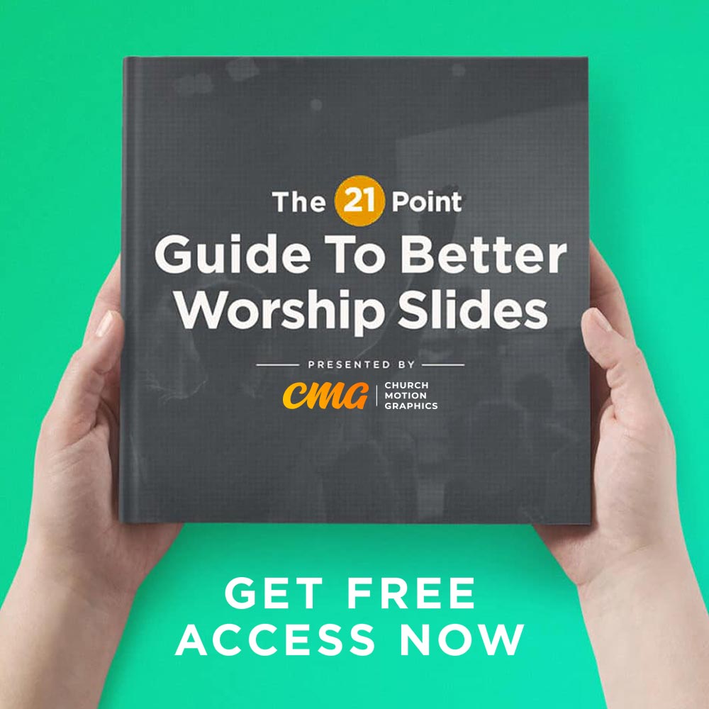 The 21 Point Guide To Better Worship Slides